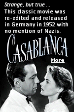 For the German version, released in 1952,Warner Bros. deleted all scenes with Nazis in them, with no mention of the war. In the decades since, Germany has openly confronted its role in World War II in schools, public memorials and laws. It wasn't until 1975 that a re-dubbed Casablanca made it to Germany, this one true to the original.